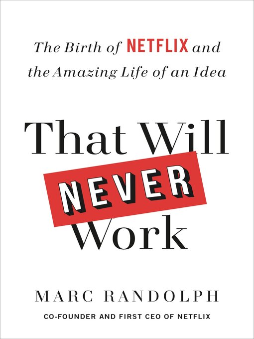 Title details for That Will Never Work by Marc Randolph - Available